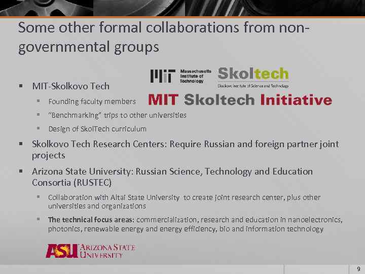 Some other formal collaborations from nongovernmental groups § MIT-Skolkovo Tech § Founding faculty members