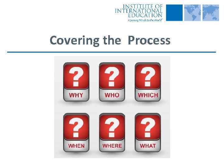 Covering the Process 