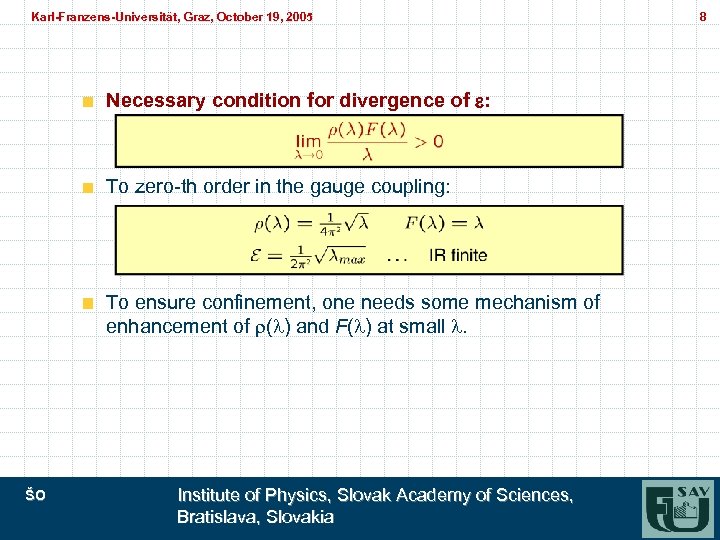 Karl-Franzens-Universität, Graz, October 19, 2005 Karl-Franzens-Universität, Graz, Necessary condition for divergence of e: To