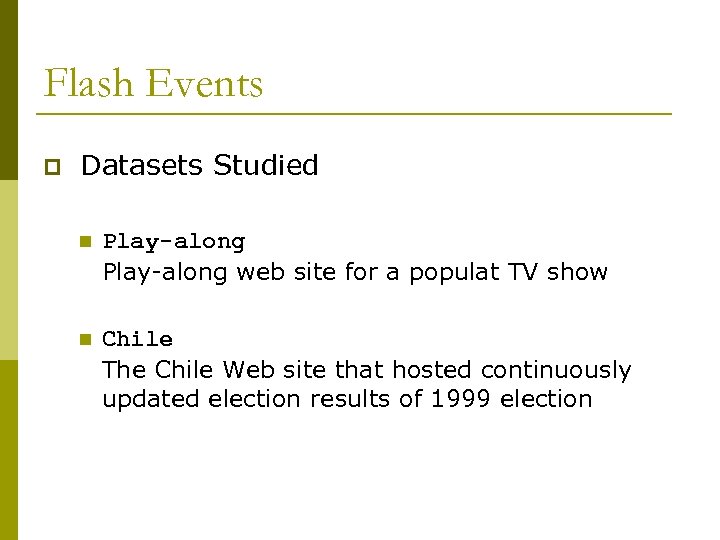 Flash Events p Datasets Studied n Play-along web site for a populat TV show