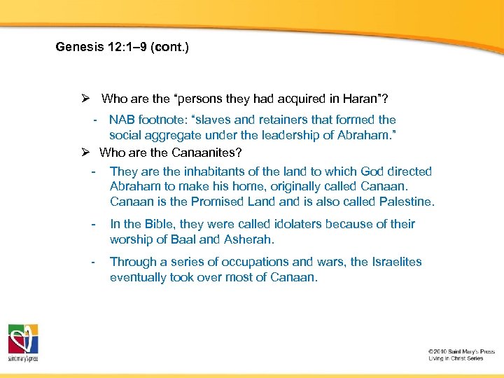 Genesis 12: 1– 9 (cont. ) Ø Who are the “persons they had acquired