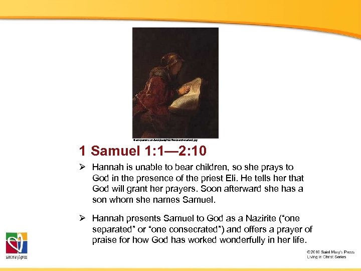 © art-quarter. com/beck/joe/aj/1/6/Rembrandt-mother 2. jpg 1 Samuel 1: 1— 2: 10 Ø Hannah is