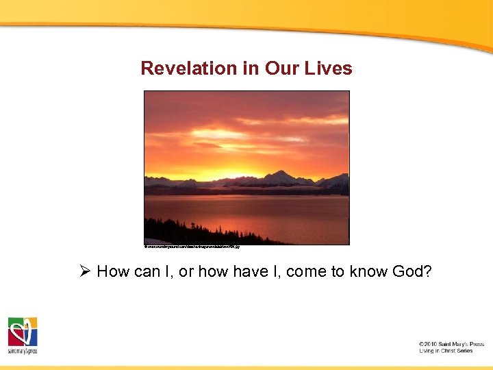 Revelation in Our Lives © www. wunderground. com/data/wximagenew/a/akdew/194. jpg Ø How can I, or