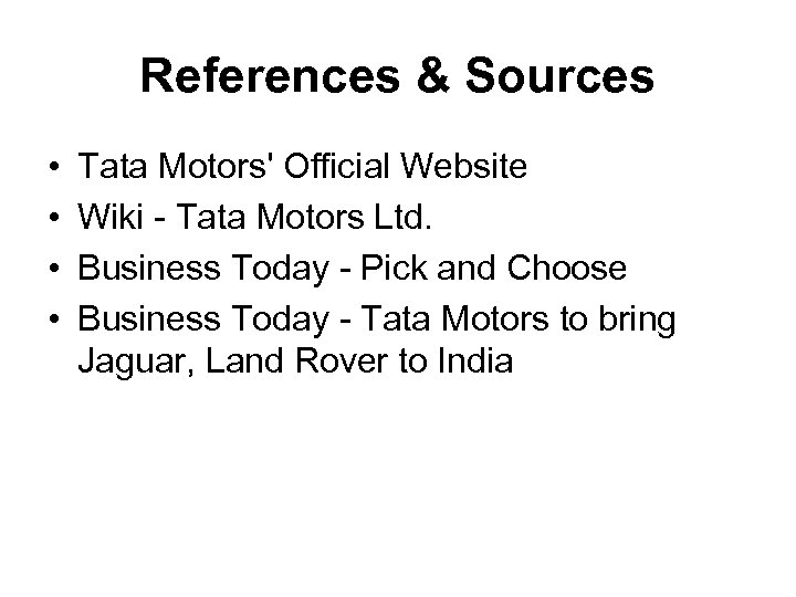 References & Sources • • Tata Motors' Official Website Wiki - Tata Motors Ltd.