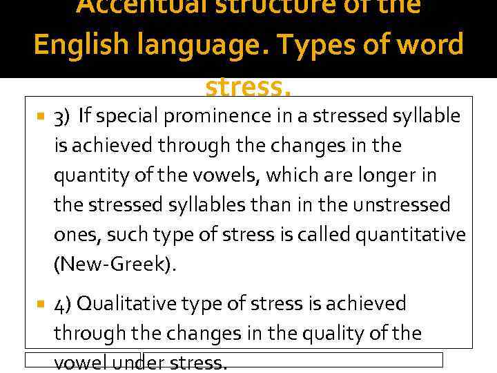Accentual structure of the English language. Types of word stress. 3) If special prominence