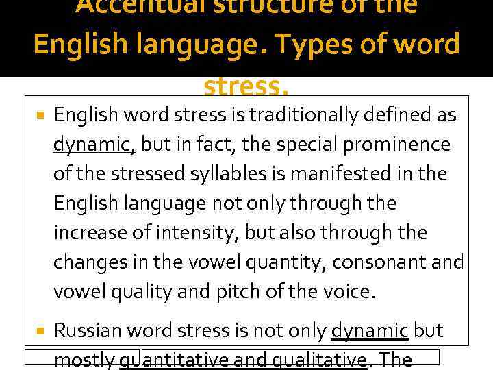Accentual structure of the English language. Types of word stress. English word stress is