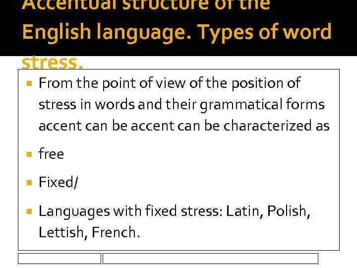 Accentual structure of the English language. Types of word stress. From the point of