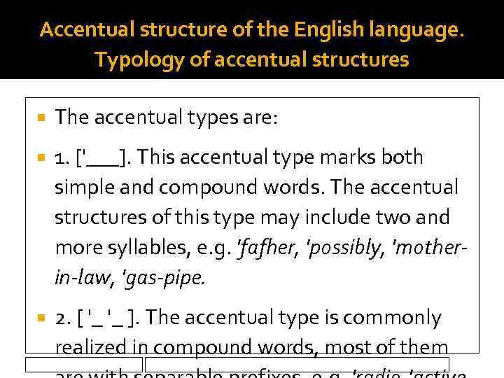 Accentual structure of the English language. Typology of accentual structures The accentual types are: