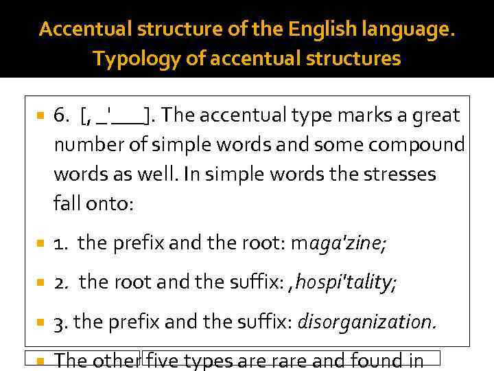 Accentual structure of the English language. Typology of accentual structures 6. [, _'___]. The