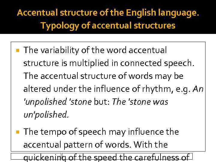 Accentual structure of the English language. Typology of accentual structures The variability of the