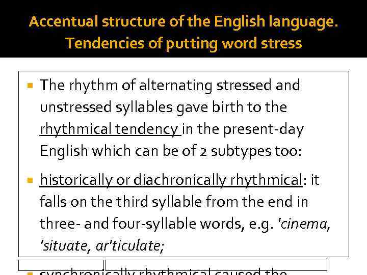Accentual structure of the English language. Tendencies of putting word stress The rhythm of