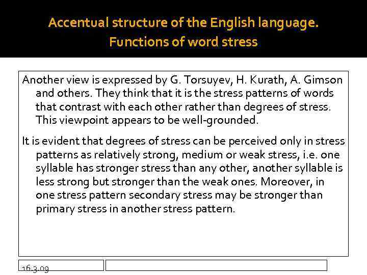 Accentual structure of the English language. Functions of word stress Another view is expressed