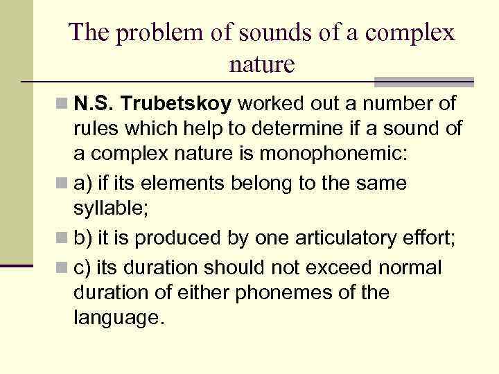 The problem of sounds of a complex nature n N. S. Trubetskoy worked out