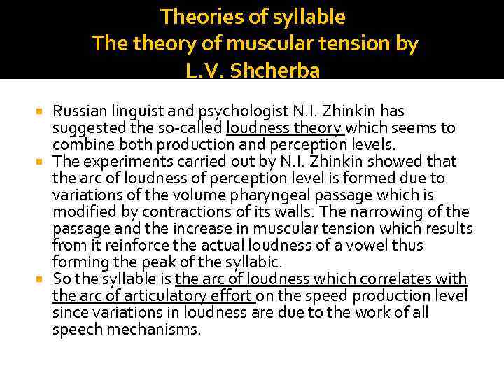 Theories of syllable The theory of muscular tension by L. V. Shcherba Russian linguist