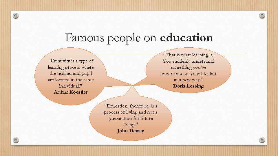 Famous people on education “That is what learning is. You suddenly understand something you’ve