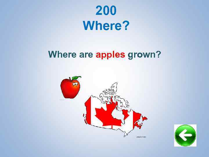 200 Where? Where apples grown? 