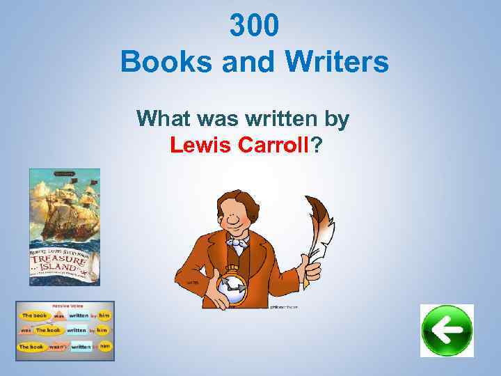 300 Books and Writers What was written by Lewis Carroll? 
