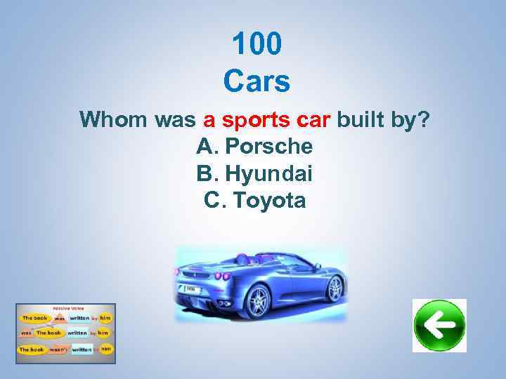 100 Cars Whom was a sports car built by? A. Porsche B. Hyundai C.
