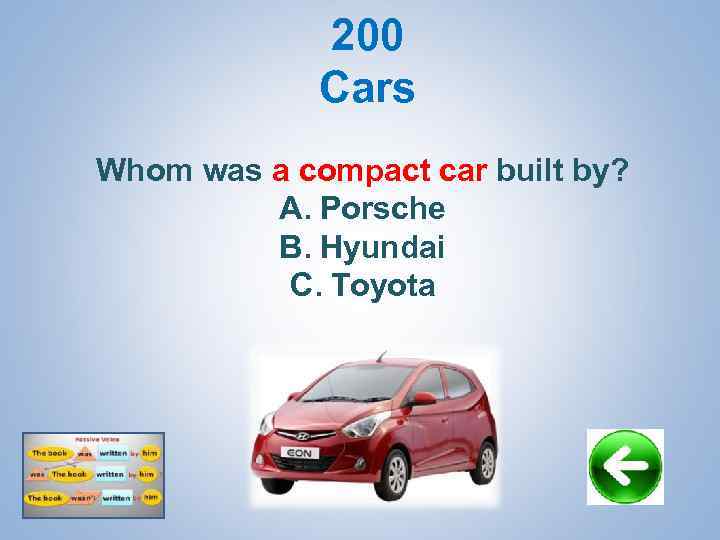 200 Cars Whom was a compact car built by? A. Porsche B. Hyundai C.