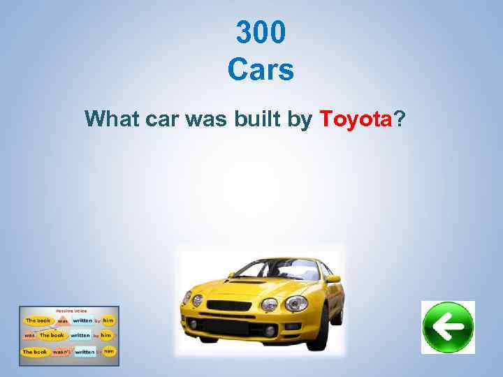300 Cars What car was built by Toyota? 