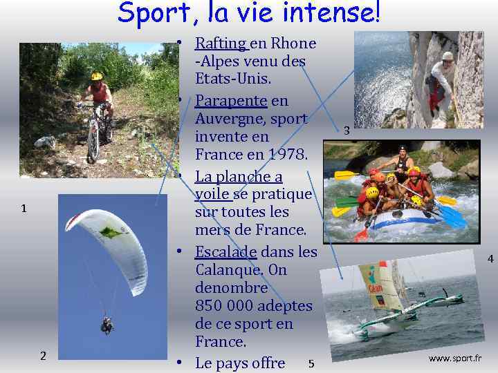 Sport, la vie intense! 1 2 • Rafting en Rhone -Alpes venu des Etats-Unis.