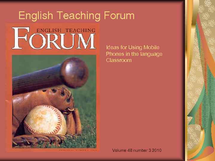 English Teaching Forum Ideas for Using Mobile Phones in the language Classroom Volume 48