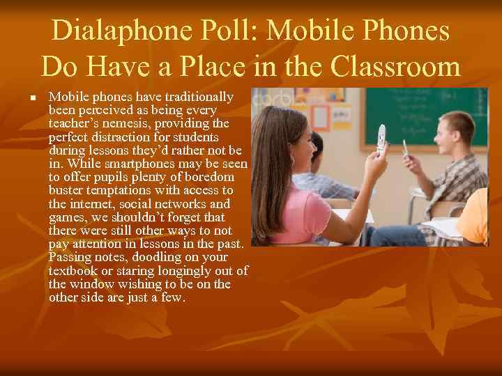 Dialaphone Poll: Mobile Phones Do Have a Place in the Classroom n Mobile phones