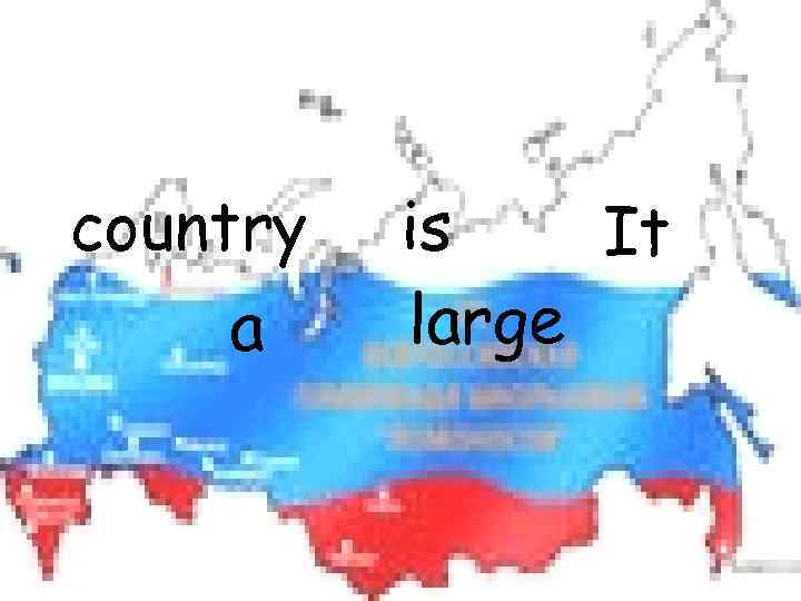 country a is It large 