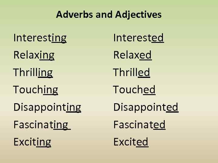 Interest adjective. Adjectives and adverbs. Adverbs правила на русском. Adjective adverb правила. Adjectives versus adverbs.