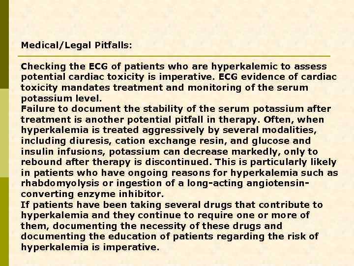 Medical/Legal Pitfalls: Checking the ECG of patients who are hyperkalemic to assess potential cardiac