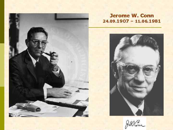 Jerome W. Conn 24. 09. 1907 – 11. 06. 1981 