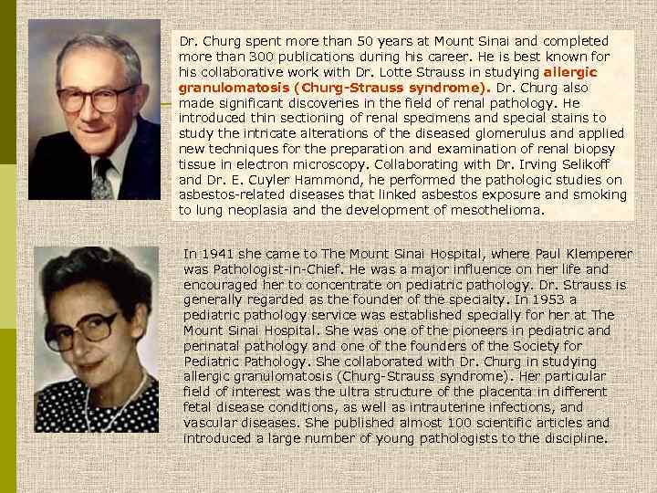 Dr. Churg spent more than 50 years at Mount Sinai and completed more than