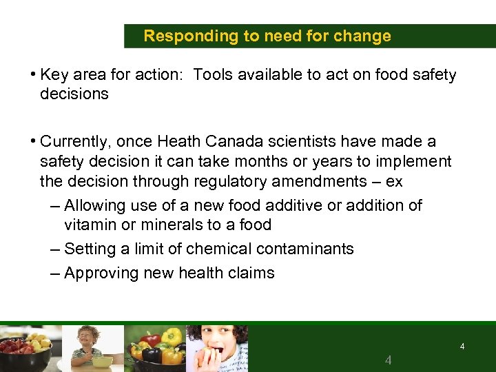 Responding to need for change • Key area for action: Tools available to act