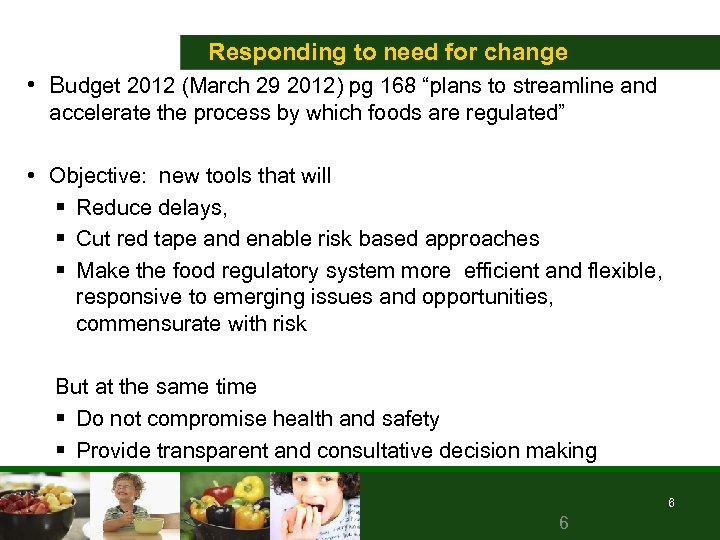 Responding to need for change • Budget 2012 (March 29 2012) pg 168 “plans