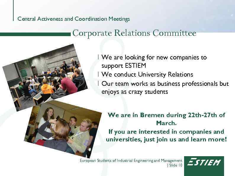 Central Activeness and Coordination Meetings Corporate Relations Committee I We are looking for new