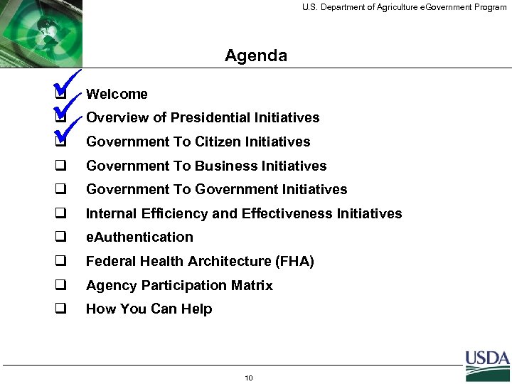 U. S. Department of Agriculture e. Government Program ü ü ü Agenda q Welcome