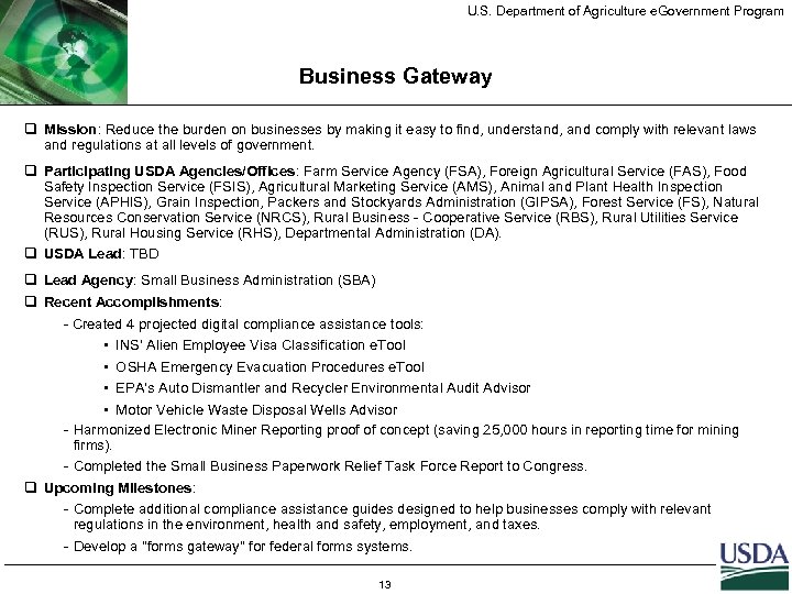 U. S. Department of Agriculture e. Government Program Business Gateway q Mission: Reduce the