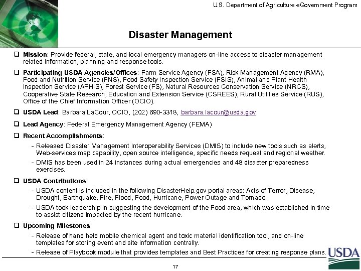 U. S. Department of Agriculture e. Government Program Disaster Management q Mission: Provide federal,