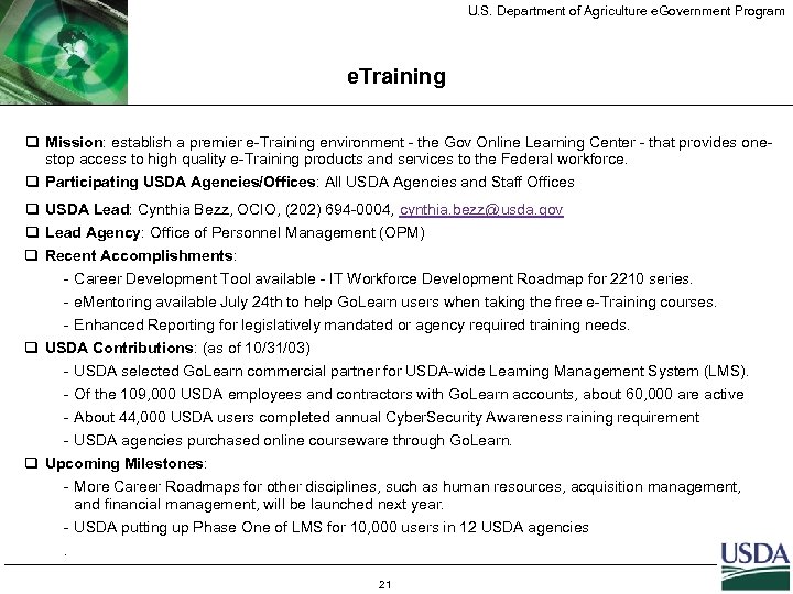 U. S. Department of Agriculture e. Government Program e. Training q Mission: establish a