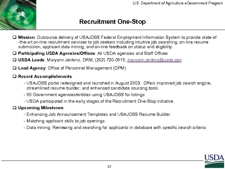 U. S. Department of Agriculture e. Government Program Recruitment One-Stop q Mission: Outsource delivery