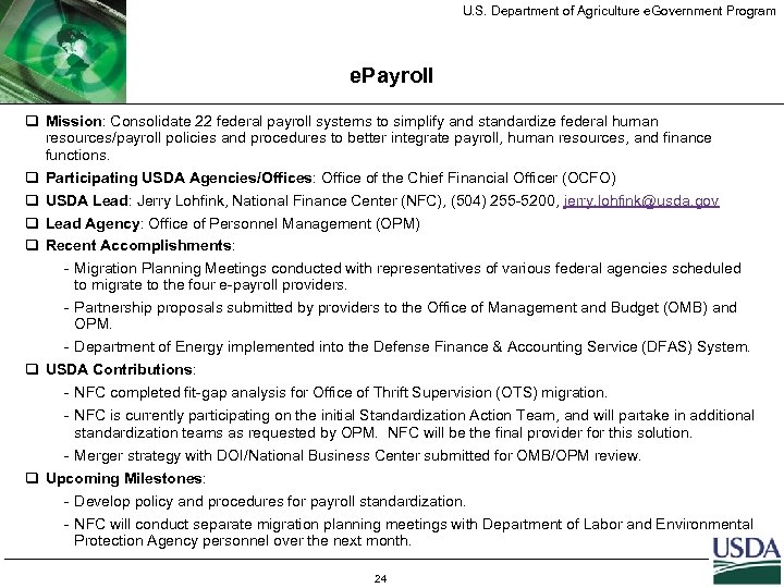 U. S. Department of Agriculture e. Government Program e. Payroll q Mission: Consolidate 22