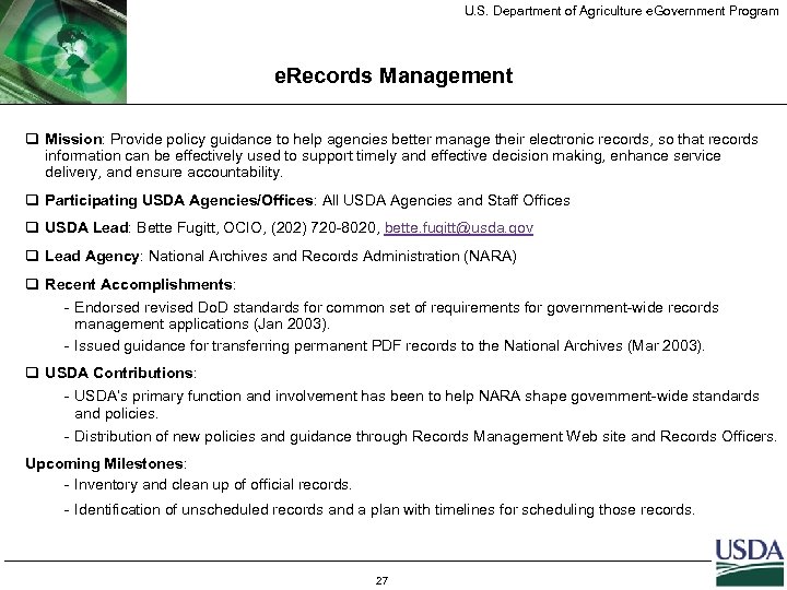 U. S. Department of Agriculture e. Government Program e. Records Management q Mission: Provide