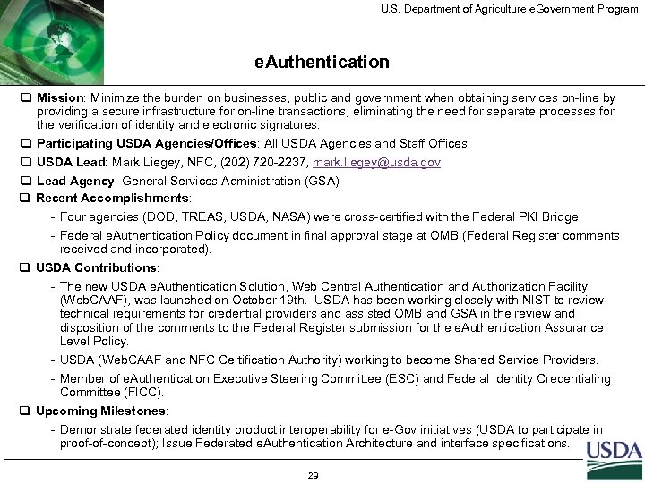 U. S. Department of Agriculture e. Government Program e. Authentication q Mission: Minimize the