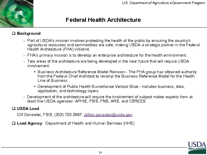 U. S. Department of Agriculture e. Government Program Federal Health Architecture q Background: -