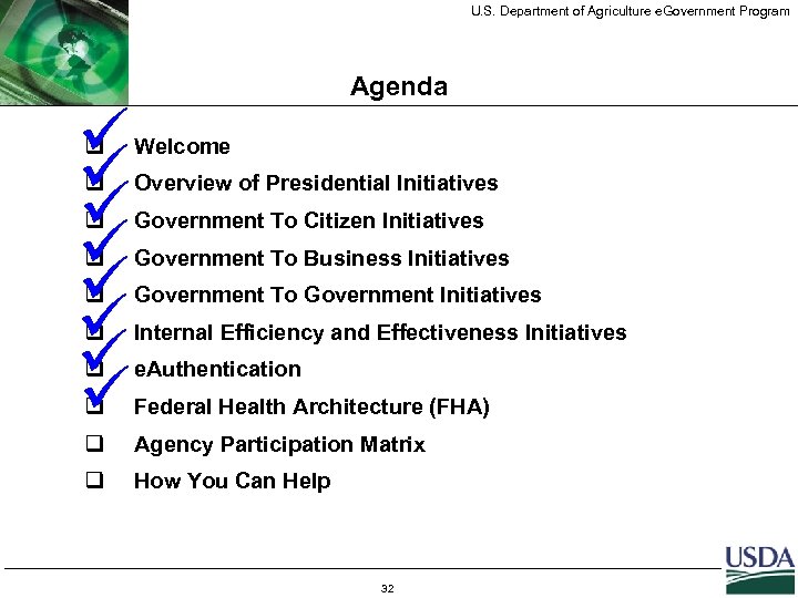 U. S. Department of Agriculture e. Government Program ü ü ü ü Agenda q