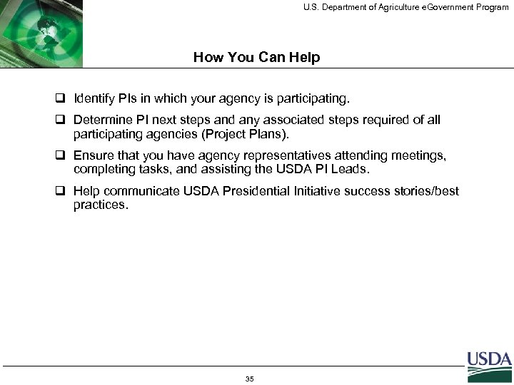 U. S. Department of Agriculture e. Government Program How You Can Help q Identify