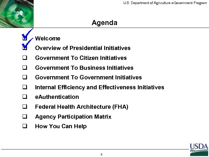 U. S. Department of Agriculture e. Government Program ü ü Agenda q Welcome q