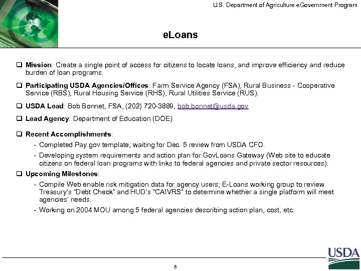 U. S. Department of Agriculture e. Government Program e. Loans q Mission: Create a