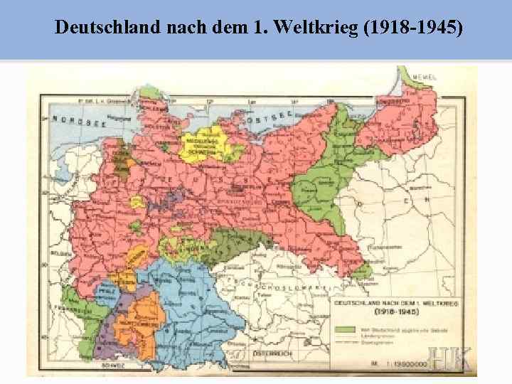 Deutschland nach dem 1. Weltkrieg (1918 -1945) 