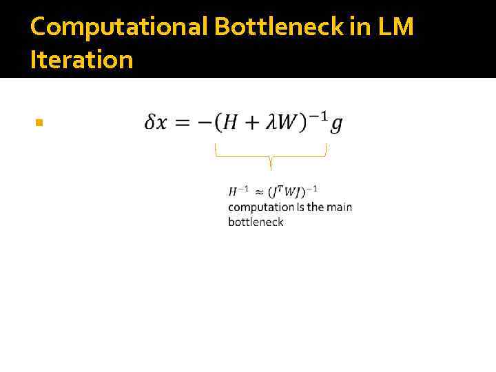 Computational Bottleneck in LM Iteration 